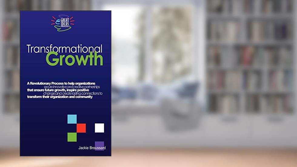 Transformational Growth, written by Jackie Lyles Broussard; Jackie Lyles