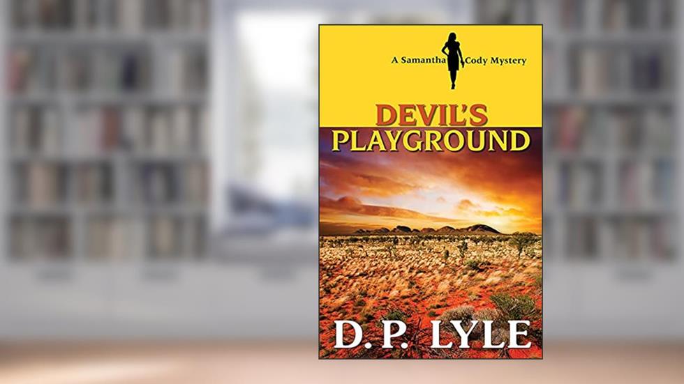 Devil's Playground (Samantha Cody Mystery), written by D. P. Lyle