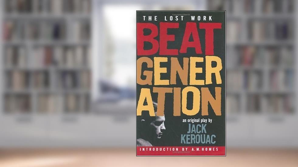 Beat Generation, written by Jack Kerouac
