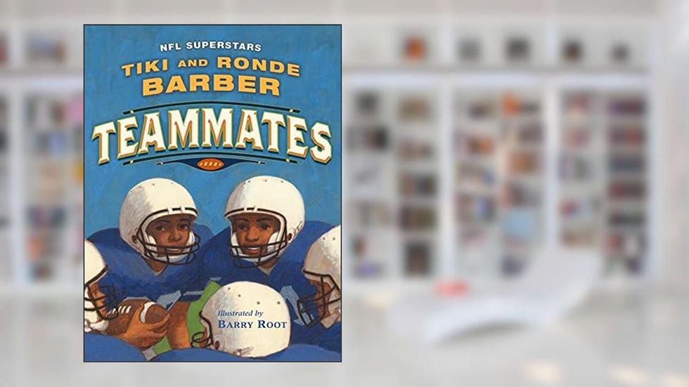 Teammates, written by Tiki Barber; Ronde Barber