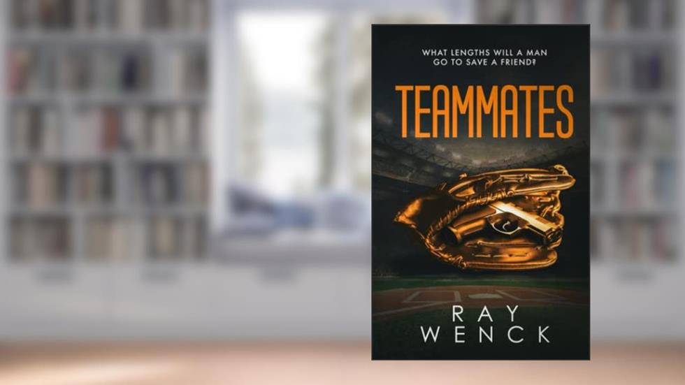Teammates (A Danny Roth Mystery), written by Ray Wenck