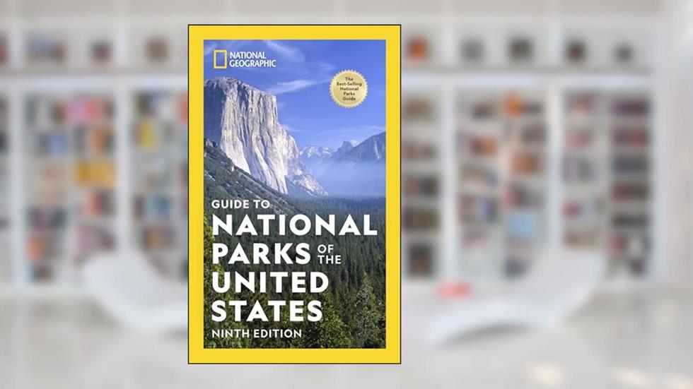 National Geographic Guide to National Parks of the United States 9th Edition, written by National Geographic