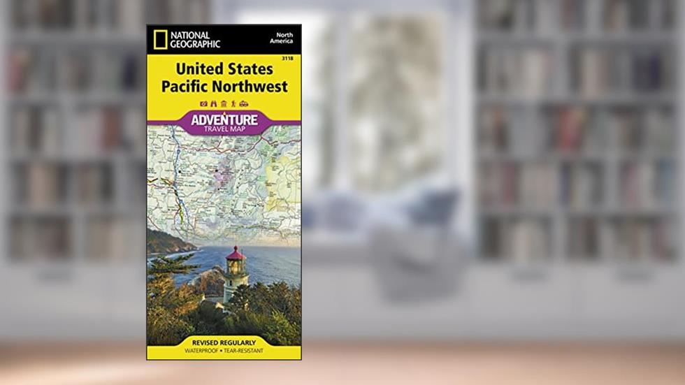 United States, Pacific Northwest Map (National Geographic Adventure Map, 3118), written by National Geographic Maps - Adventure