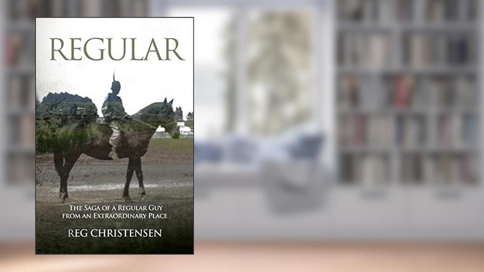Regular: The Saga of a Regular Guy from an Extraordinary Place, written by Reg Christensen