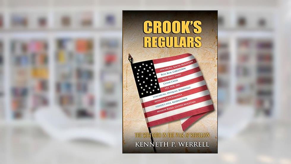 Crook's Regulars: The 36th Ohio in the War of Rebellion, written by Kenneth P. Werrell; Kenneth P. Werrell