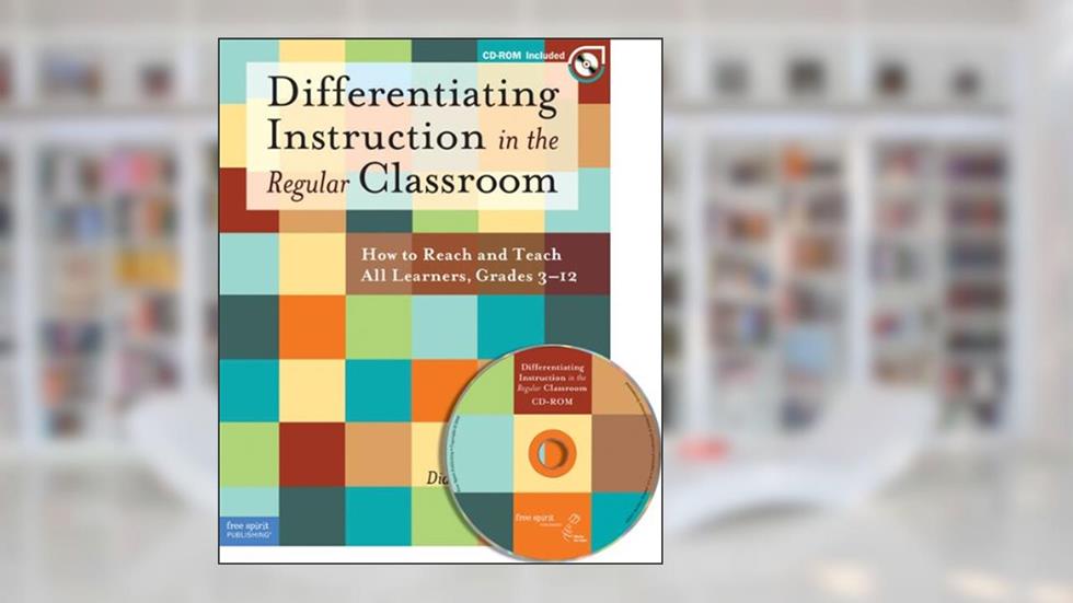 Differentiating Instruction in the Regular Classroom: How to Reach and Teach All Learners, written by Diane Heacox