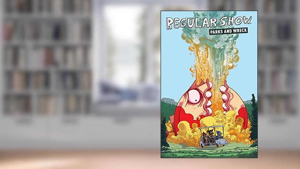 Regular Show: Parks and Wreck, written by Molly Ostertag; Kevin Panetta; Derek Fridolfs