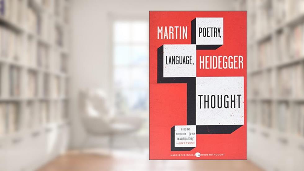 Poetry, Language, Thought (Harper Perennial Modern Thought), written by Martin Heidegger