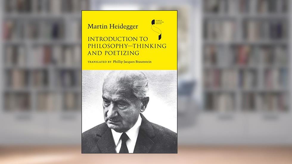 Introduction to Philosophy?Thinking and Poetizing (Studies in Continental Thought), written by Martin Heidegger