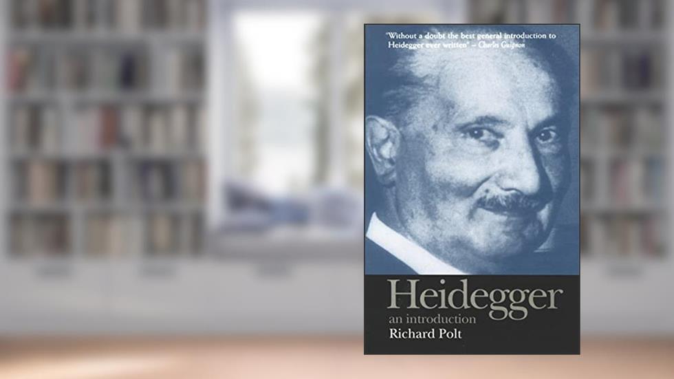 Heidegger: An Introduction, written by Richard Polt