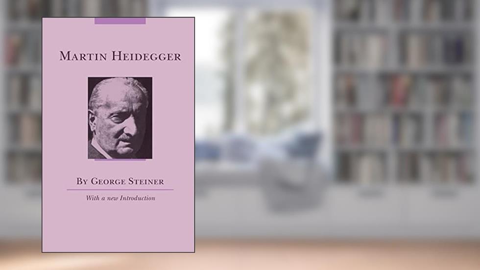 Martin Heidegger, written by George Steiner