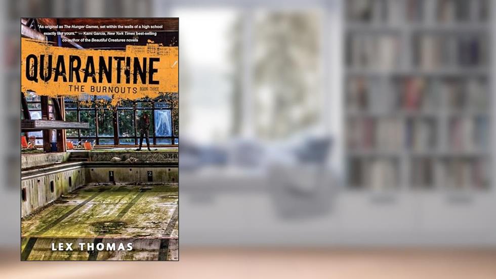 The Burnouts (Quarantine), written by Lex Thomas