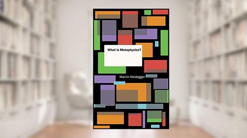 Cover from What is Metaphysics?, written by Martin Heidegger