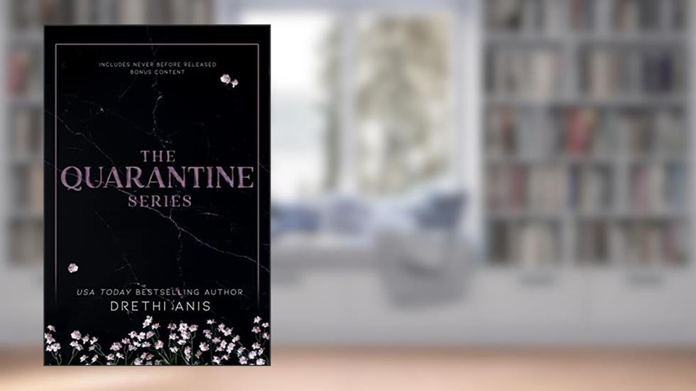 The Quarantine Series Complete Collection Set: A Dark Forbidden Romance, written by Drethi Anis