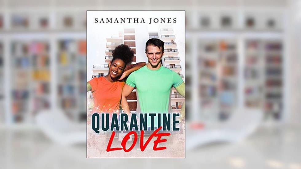 Quarantine Love (BWWM, Covid-19, Quarantine, Coronavirus, Lockdown Surprise Romance), written by Samantha Jones; BWWM Love