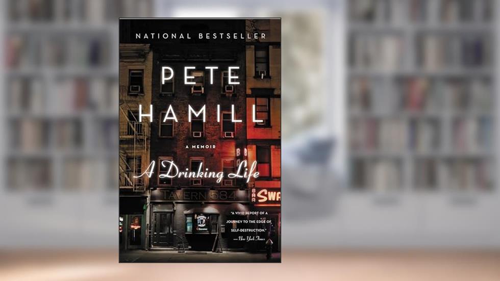 A Drinking Life, written by Pete Hamill