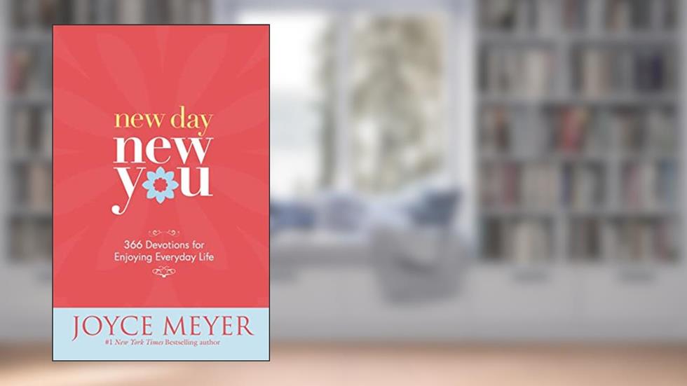 New Day, New You: 366 Devotions for Enjoying Everyday Life, written by Joyce Meyer