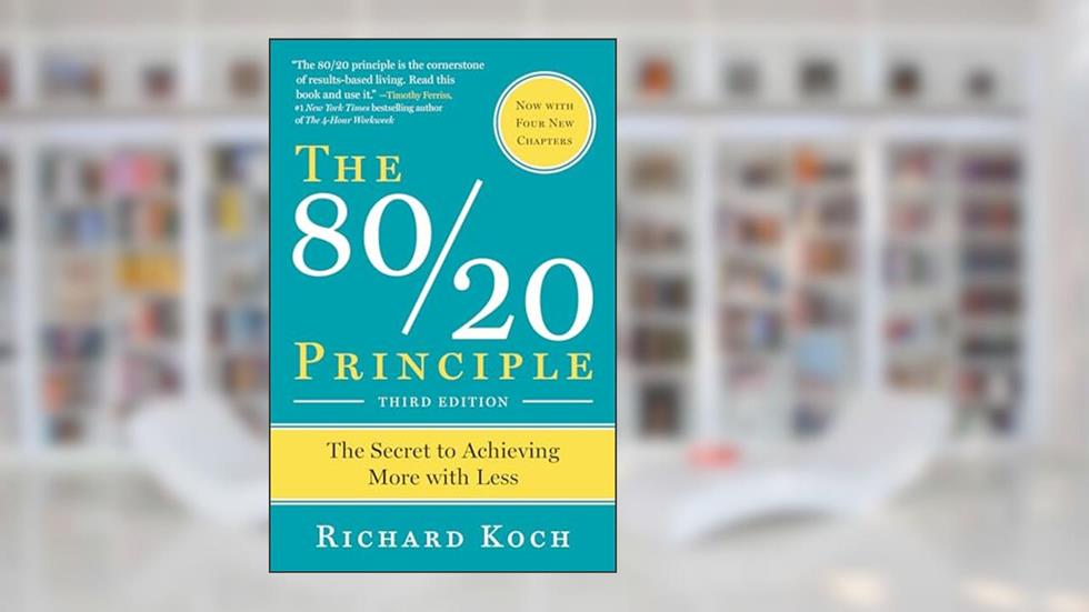 The 80/20 Principle: The Secret to Achieving More with Less, written by Richard Koch