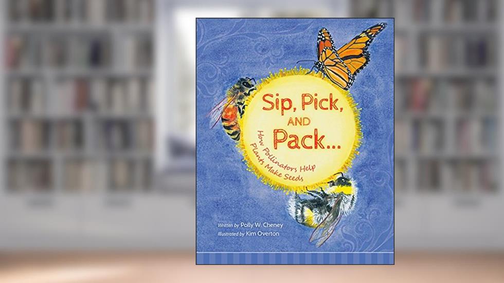 Sip, Pick, and Pack, written by Polly Cheney