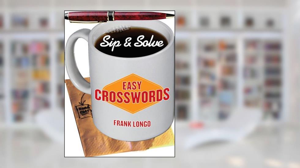 Sip & Solve: Easy Crosswords (Sip & Solve Series), written by Frank Longo
