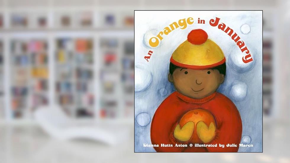 An Orange in January, written by Dianna Hutts Aston