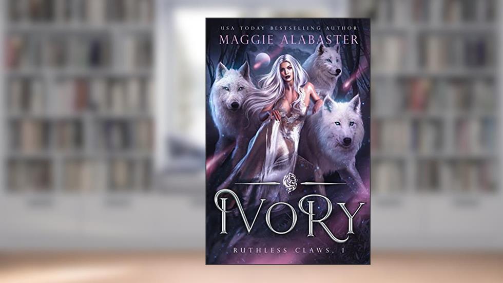 Ivory: A paranormal mafia romance (Ruthless Claws Book 1), written by Maggie Alabaster