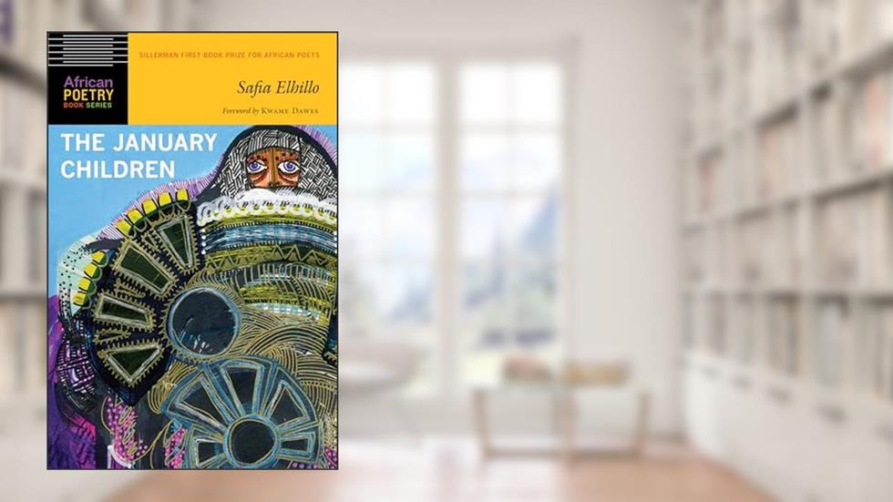 The January Children (African Poetry Book), written by Safia Elhillo