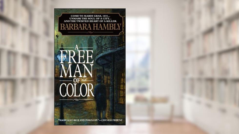 A Free Man of Color (Benjamin January Book 1), written by Barbara Hambly