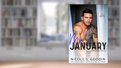 Cover from Mr. January: A Second Chance Romance (Calendar Boys Series Book 1), written by Nicole S. Goodin