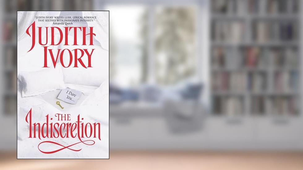 The Indiscretion, written by Judith Ivory