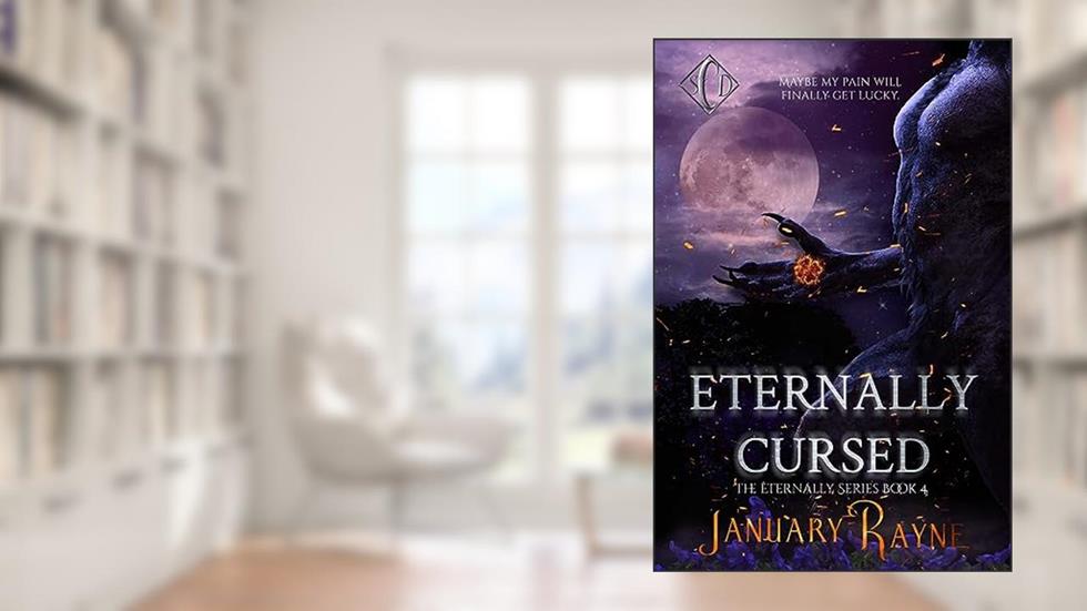 Eternally Cursed: Shallow CoveT Dimensions (Eternally Series Book 4), written by January Rayne