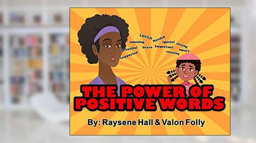 Cover from THE POWER OF POSITIVE WORDS, written by RAYSENE HALL; VALON FOLLY