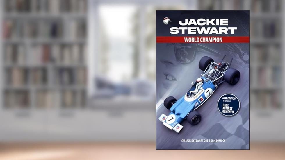 Jackie Stewart World Champion: 10 Years to a Title, written by Sir Jackie Stewart OBE; Eric Dymock