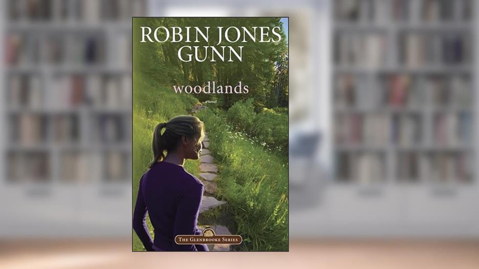 Woodlands (Glenbrooke, Book 7), written by Robin Jones Gunn