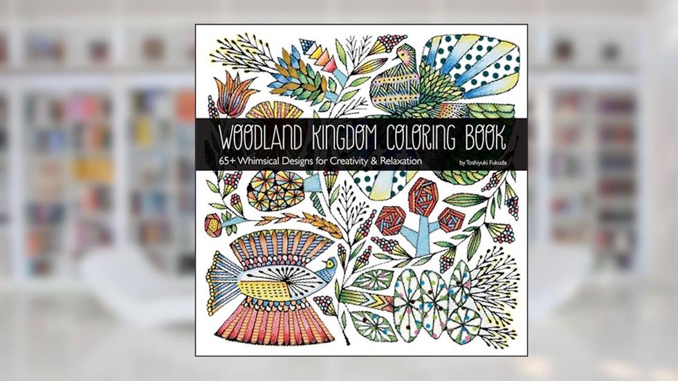 Woodland Kingdom Coloring Book by Toshiyuki Fukuda: 65+ Whimsical Designs for Creativity & Relaxation (Coloring Art), written by Toshiyuki Fukuda