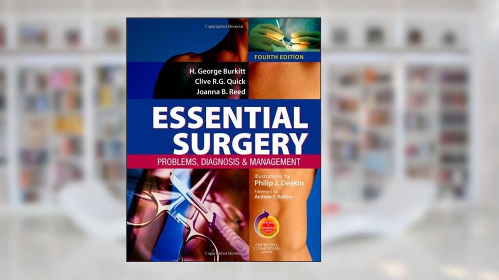 Essential Surgery: Problems, Diagnosis and Management: With STUDENT CONSULT Online Access, written by H. George Burkitt BDScHons(Queensland)  FRACDS  MMedSci(Nottingham)  MB  BChirCambridge)  FRACGP  FACPsychMed