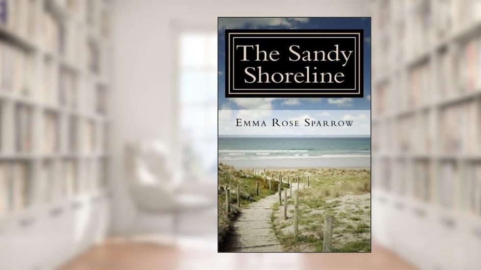 The Sandy Shoreline, written by Emma Rose Sparrow