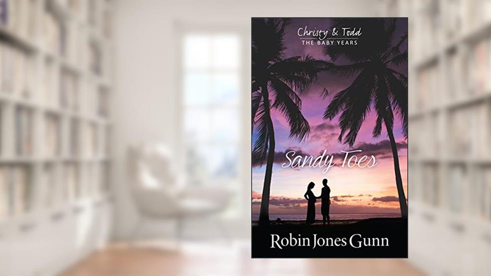 Sandy Toes (Christy & Todd: The Baby Years Book 1), written by Robin Jones Gunn