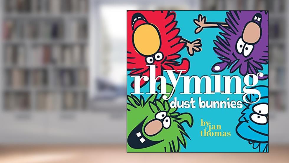 Rhyming Dust Bunnies (The Rhyming Dust Bunnies Books), written by Jan Thomas