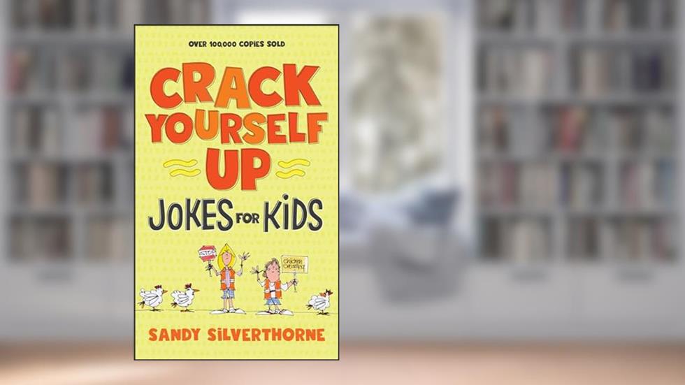 Crack Yourself Up Jokes for Kids, written by Sandy Silverthorne