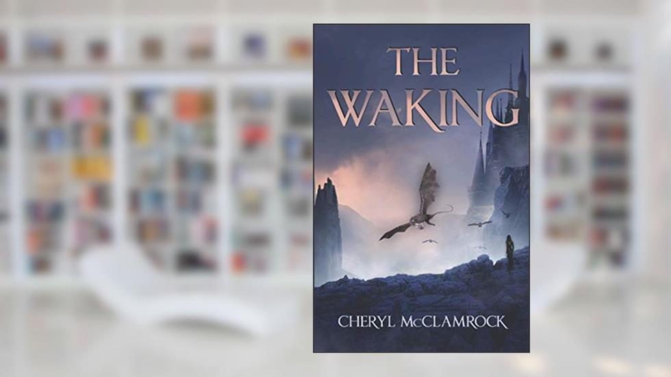 The Waking (The Waking Series), written by Cheryl McClamrock