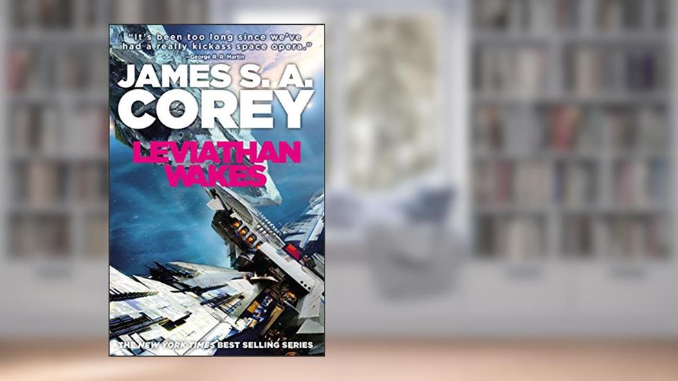 Leviathan Wakes, written by James S. A. Corey
