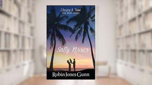 Cover from Salty Kisses: Christy & Todd: the Baby Years #2, written by Robin Jones Gunn