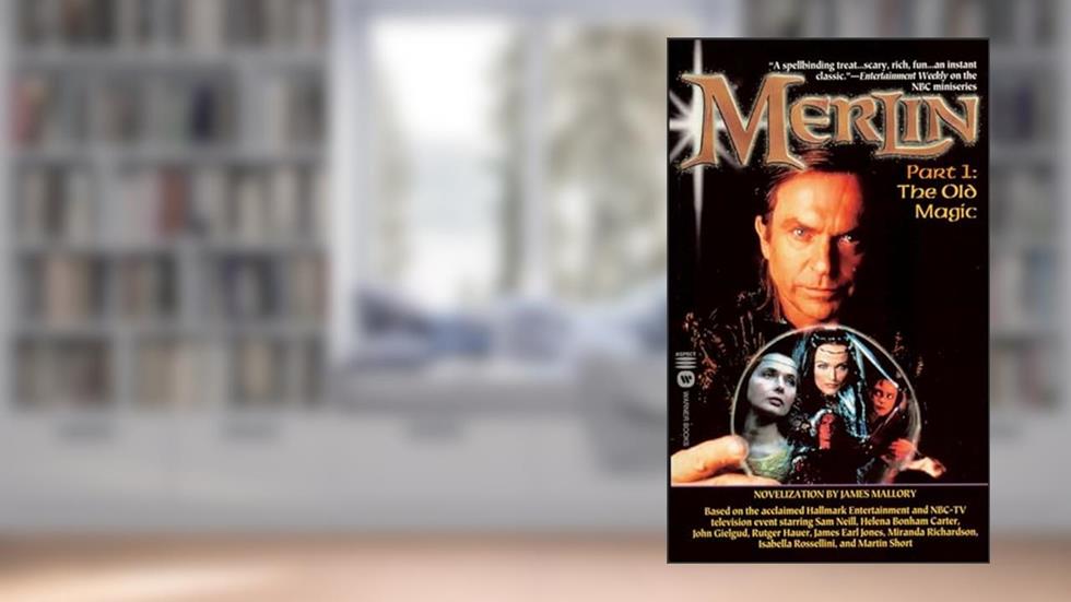 Merlin: Old Magic - Part 1 (Merlin, 1), written by James Mallory