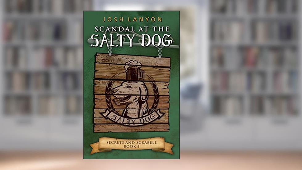 Scandal at the Salty Dog: An M/M Cozy Mystery (Secrets and Scrabble Book 4), written by Josh Lanyon