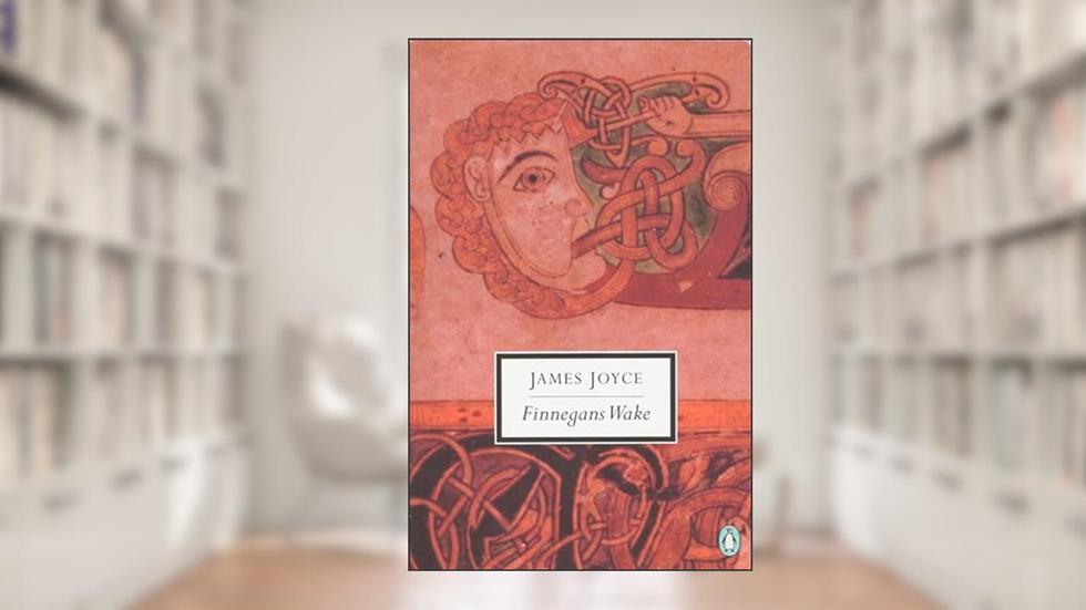 Finnegans Wake (Classic, 20th-Century, Penguin), written by James Joyce