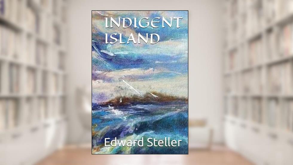 INDIGENT ISLAND, written by edward steller