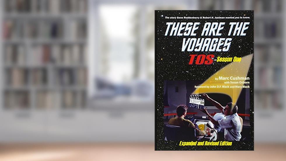 These Are The Voyages, TOS, Season One (These Are The Voyages: The Original Series (Series)), written by Marc Cushman; Susan Osborn