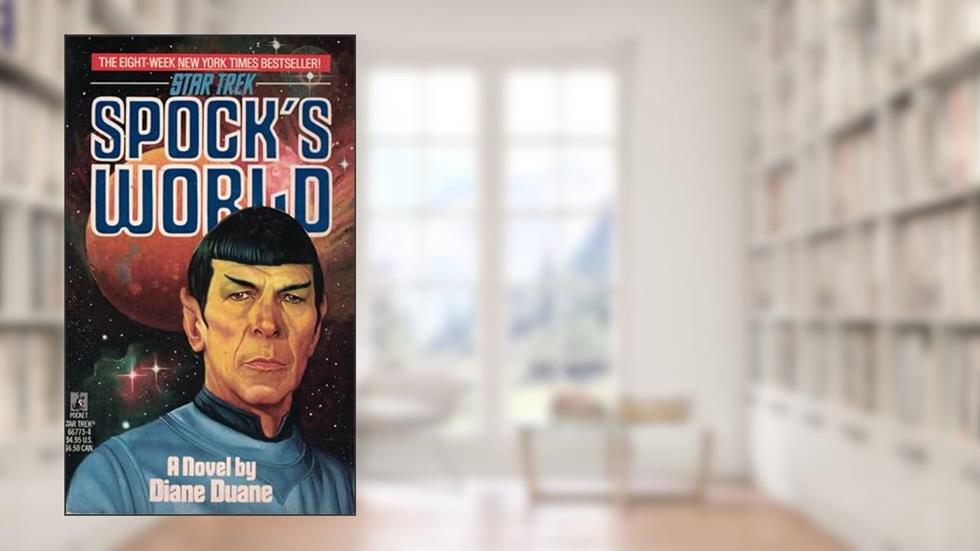 Spock's World (Star Trek: the Original Series), written by Diane Duane