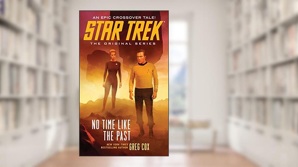 No Time Like the Past (Star Trek: The Original Series), written by Greg Cox